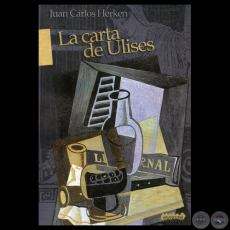 LA CARTA DE ULISES - Novela de JUAN CARLOS HERKEN - Ao 2009