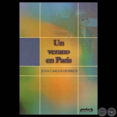 UN VERANO EN PARS - Novela de JUAN CARLOS HERKEN - Ao 2009
