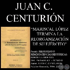 MARISCAL LPEZ REORGANIZA SU EJRCITO - Por JUAN CRISSTOMO CENTURIN