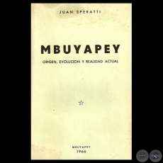 MBUYAPEY - ORIGEN, EVOLUCIN Y REALIDAD ACTUAL, 1966 - Por JUAN SPERATTI 