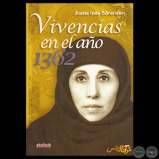 VIVENCIAS EN EL AO 1362 - Relatos de JUANA INES SRENSEN 