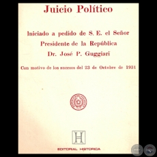 CAMARA DE DIPUTADOS, 1931 - JUICIO POLÍTICO AL PRESIDENTE DR. JOSÉ P. GUGGIARI