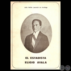 ELIGIO AYALA. EL ESTADISTA, 1978 - Conferencia de la Dra. JULIA VELILLA DE ARRLLAGA