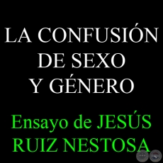 LA CONFUSIN DE SEXO Y GNERO - D. JESS RUIZ NESTOSA