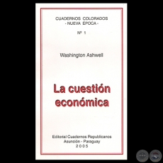 LA CUESTIÓN ECONÓMICA, 2005 - Por WASHINGTON ASHWELL