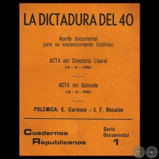 LA DICTADURA DEL 40 - POLMICA: EFRAM CARDOZO  JUAN F. RECALDE - Ao 1974