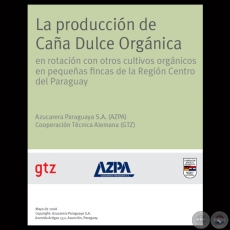 LA PRODUCCIN DE CAA DULCE ORGNICA EN ROTACIN CON OTROS CULTIVOS ORGNICOS - AZPA / GTZ