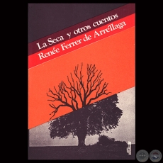 LA SECA Y OTROS CUENTOS, 1986 - Cuentos de RENE FERRER DE ARRLLAGA