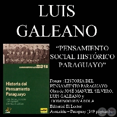 EL PENSAMIENTO SOCIAL HISTRICO PARAGUAYO (Doctor LUIS A. GALEANO)