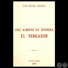 LUIS ALBERTO DE HERRERA, EL VENGADOR, 1976 - Discurso de LUIS MARA ARGAA 