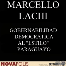 GOBERNABILIDAD DEMOCRTICA AL ESTILO PARAGUAYO (MARCELLO LACHI) - EDICIN 7  MAYO 2004