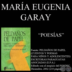 CORAZN DE LUCIRNAGAS, CANCIN DE CUNA y HURFANOS DE LA LUNA - Poesas de MARA EUGENIA GARAY - Ao 2002