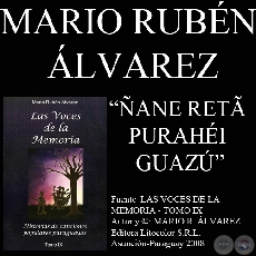 HIMNO NACIONAL EN GUARANI (HIMNO NACIONAL PARAGUAYO EN GUARAN) - Artculo de MARIO RUBN LVAREZ - Sbado, 4 de julio de 2009