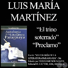 EL TRINO SOTERRADO y PROCLAMO - Poesas de LUIS MARA MARTNEZ