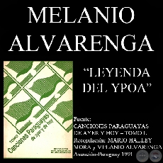 LEYENDA DEL YPOA - Cancin de MELANIO ALVARENGA