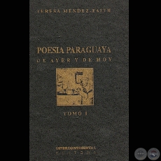 POESÍA PARAGUAYA DE AYER Y HOY - TOMO I, 1995 - Por TERESA MÉNDEZ-FAITH