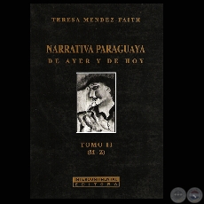 NARRATIVA PARAGUAYA - TOMO II (M-Z), 1999 - Por TERESA MNDEZ-FAITH