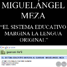 EL SISTEMA EDUCATIVO MARGINA LA LENGUA ORIGINAL - MIMBY - Poesa de MIGUELNGEL MEZA