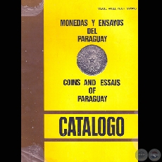 MONEDAS Y ENSAYOS DEL PARAGUAY, 1985 - Por MIGUEL NGEL PRATT MAYANS 