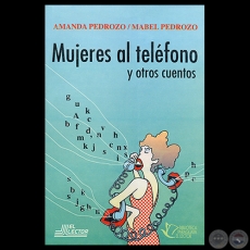 MUJERES AL TELFONO - Cuentos de MABEL PEDROZO - Ao 1996