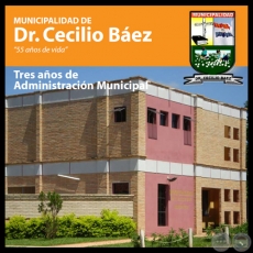MUNICIPALIDAD DE DR. CECILIO BEZ - INFORME DE GESTIN 2006  2010 - Intendente EMILIANO ROJAS VILLALBA