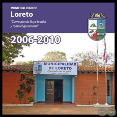 MUNICIPALIDAD DE LORETO - ADMINISTRACIN MUNICIPAL 2006-2010 - Prof. RODOLFO INSAURALDE GMEZ 