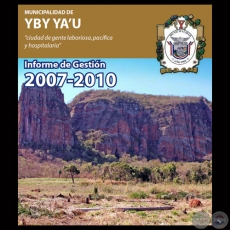 MUNICIPALIDAD DE YBY YAU - INFORME DE GESTIN 2007  2010 - Intendente ALSIMIO CASCO AYALA 