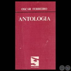 ANTOLOGÍA, 1982 - Poesías de OSCAR FERREIRO