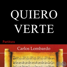 QUIERO VERTE (Partitura) - Guarania de CARLOS SOSA MELGAREJO