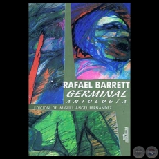 GERMINAL: ANTOLOGA - Obras de RAFAEL BARRETT - Edicin de MIGUEL NGEL FERNNDEZ