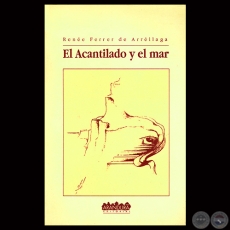 EL ACANTILADO Y EL MAR, 1992 - Poemario de RENE FERRER DE ARRLLAGA