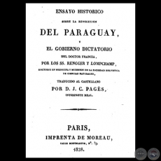 ENSAYO HISTRICO SOBRE LA REVOLUCIN DEL PARAGUAY Y EL GOBIERNO DICTATORIAL DEL DOCTOR FRANCIA, POR LOS SS. RENGGER Y LOMPCHAMP - 1828 