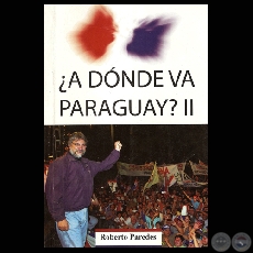 A DNDE VA PARAGUAY? II (ROBERTO PAREDES)