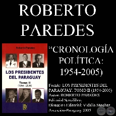 CRONOLOGA POLTICA DEL PARAGUAY (1954 - 2005) - Obra de ROBERTO PAREDES
