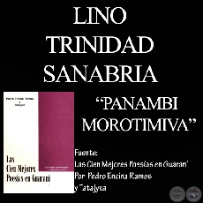 PANAMBI MOROTIMIVA - Poesa en guaran de  LINO TRINIDAD SANABRIA