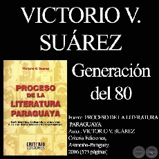 LA GENERACON DEL 80 - Texto de VICTORIO SUREZ