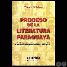 PROCESO DE LA LITERATURA PARAGUAYA, 2006 - Por  VICTORIO V. SUREZ 
