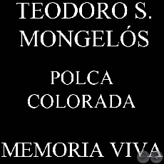 POLCA COLORADA (Letra de TEODORO S. MONGELOS)