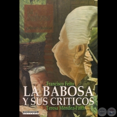LA BABOSA Y SUS CRÍTICOS, 2007 - Ensayos de FRANCISCO FEITO y TERESA MÉNDEZ-FAITH