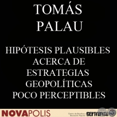 HIPTESIS PLAUSIBLES ACERCA DE ESTRATEGIAS GEOPOLTICAS POCO PERCEPTIBLES (TOMS PALAU)