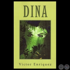 DINA, 2006 - Novela de VICTOR ENRIQUZ