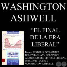 EL FINAL DE LA ERA LIBERAL - Por WASHINGTON ASHWELL