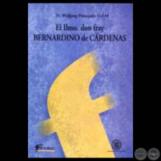EL ILMO. DON FRAY BERNARDINO DE CARDENAS - Por WOLFGANG PRIEWASSER