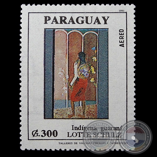 INDGENA GUARAN - Pintura de LOTTE SCHULZ - SELLO POSTAL PARAGUAYO AO 1991