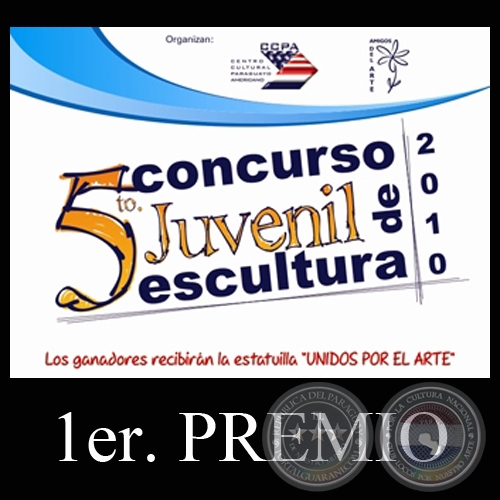 5 CONCURSO JUVENIL DE ESCULTURA, 2010 (FIDEL FERNNDEZ, 1er. PREMIO)