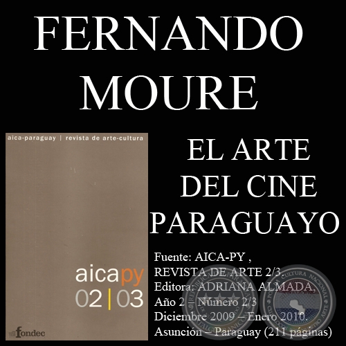 EL ARTE DEL CINE PARAGUAYO EN DIEZ TIEMPOS 1987-2009 (FERNANDO MOURE)