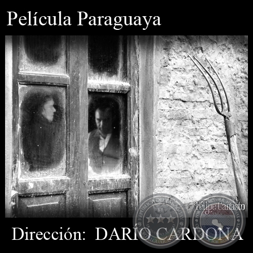 FELIPE CANASTO (Pelcula Paraguaya) - Direccin: DARO CARDONA - Ao 2011