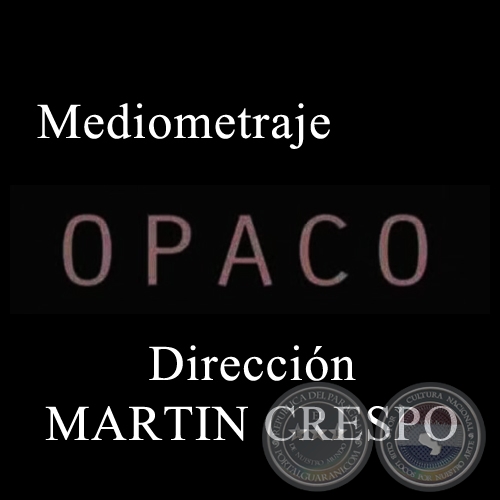 OPACO - Direccin MARTN CRESPO - Ao: 2006