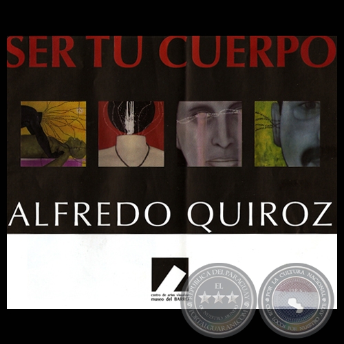 SER TU CUERPO, 2009 - Exposicin de ALFREDO QUIROZ