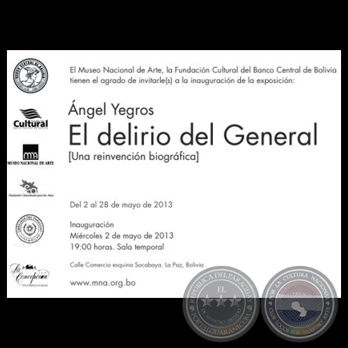 EL DELIRIO DE GENERAL, 2013 (UNA REINVENCIN BIOGRFICA) - Exposicin de NGEL YEGROS